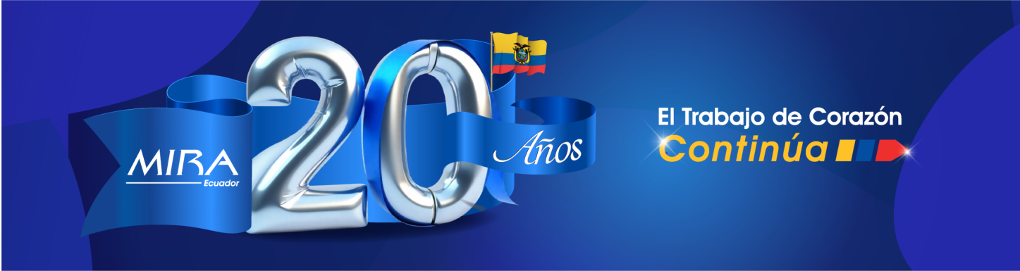 Mira Ecuador. 20 Años. El Trabajo de Corazón continúa